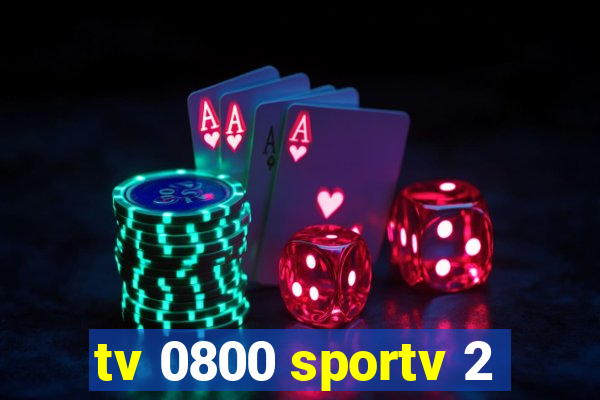 tv 0800 sportv 2